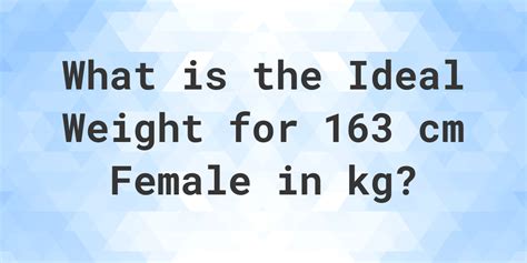 163 cm peso ideal|Ideal Weight Calculator.